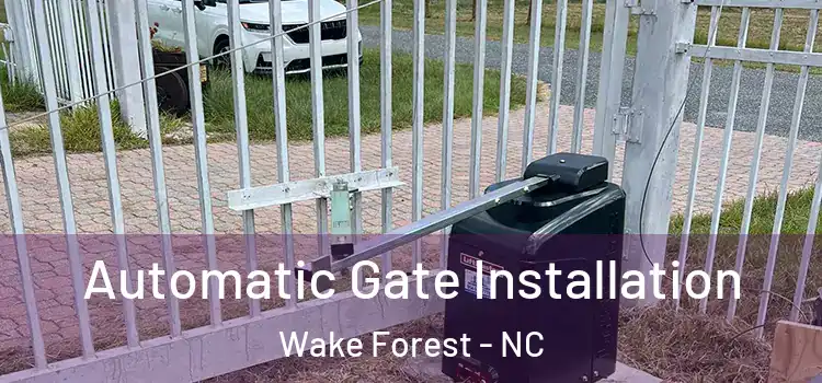 Automatic Gate Installation Wake Forest - NC