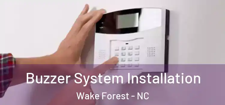 Buzzer System Installation Wake Forest - NC