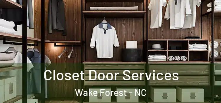  Closet Door Services Wake Forest - NC