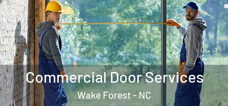  Commercial Door Services Wake Forest - NC