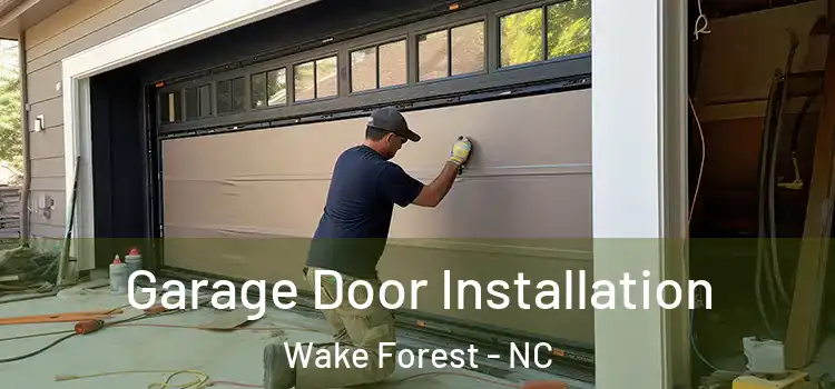  Garage Door Installation Wake Forest - NC