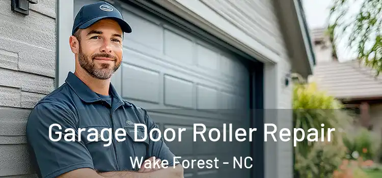  Garage Door Roller Repair Wake Forest - NC