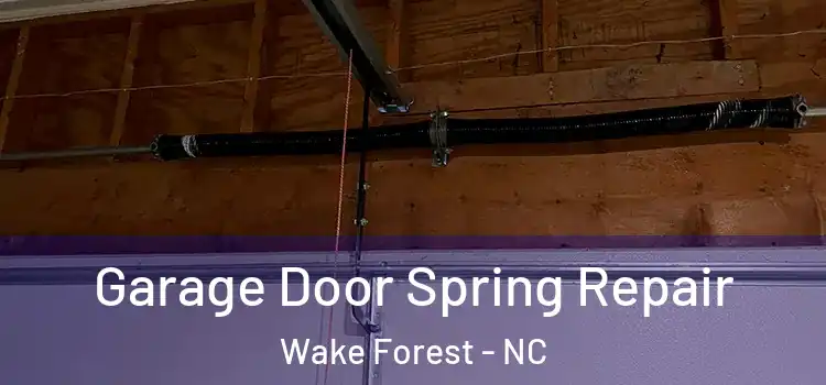  Garage Door Spring Repair Wake Forest - NC