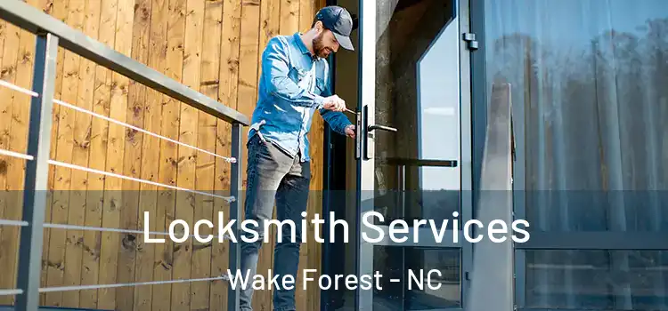 Locksmith Services Wake Forest - NC