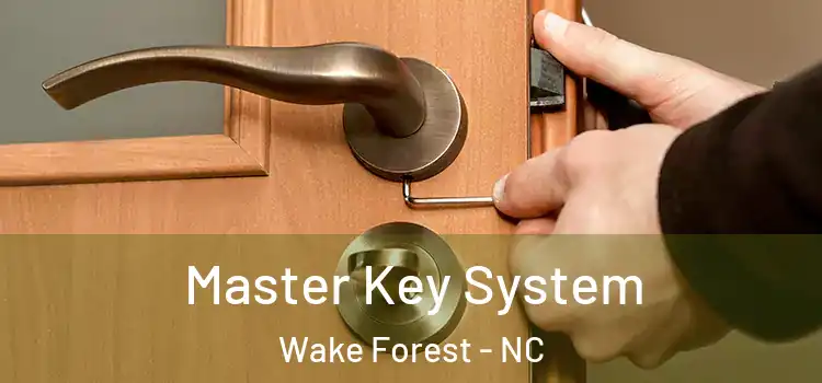 Master Key System Wake Forest - NC