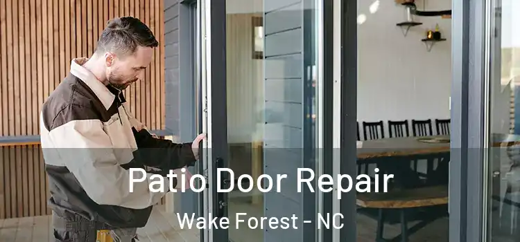 Patio Door Repair Wake Forest - NC
