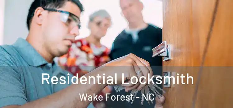Residential Locksmith Wake Forest - NC